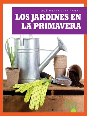 cover image of Los jardines en la primavera (Gardens in Spring)